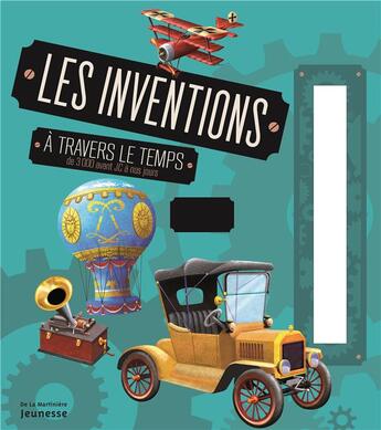 Couverture du livre « Les inventions à travers le temps : de 3000 avant JC à nos jours » de  aux éditions La Martiniere Jeunesse