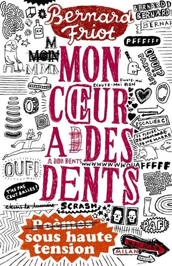 Couverture du livre « Mon coeur a des dents ; poèmes sous haute tension » de Bruno Douin aux éditions Milan