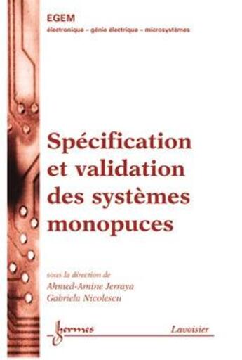 Couverture du livre « Spécification et validation des systèmes monopuces » de Ahmed-Amine Jerraya et Gabriela Nicolescu aux éditions Hermes Science Publications