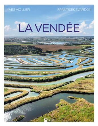 Couverture du livre « La Vendée » de Yves Viollier et Zvardon Frantizek aux éditions Signe