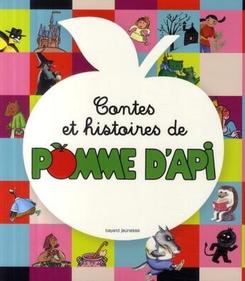 Couverture du livre « Contes et histoires de Pomme d'Api » de  aux éditions Bayard Jeunesse