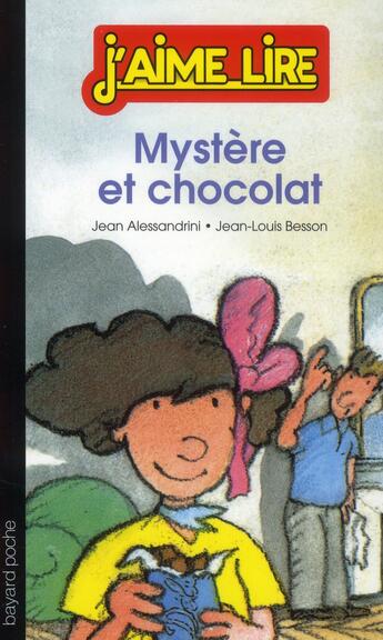 Couverture du livre « Mystère et chocolat » de Jean-Louis Besson et Jean Alessandrini aux éditions Bayard Jeunesse
