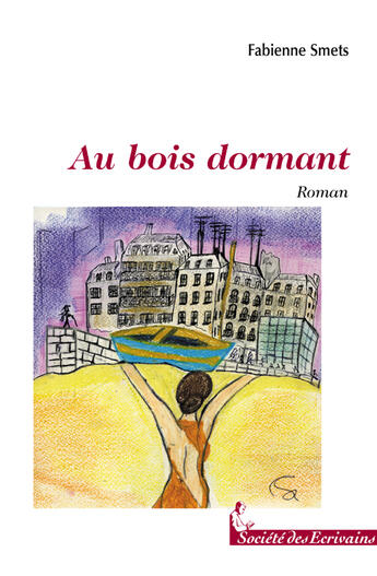 Couverture du livre « Au bois dormant » de Fabienne Smets aux éditions Societe Des Ecrivains