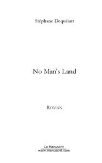 Couverture du livre « No man's land » de Stéphane Dequeant aux éditions Le Manuscrit