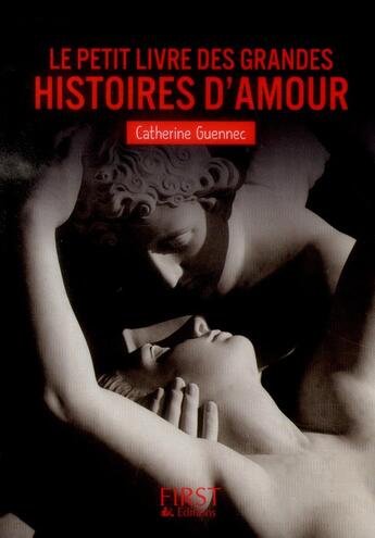 Couverture du livre « Les grandes histoires d'amour » de Catherine Guennec aux éditions First