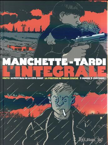 Couverture du livre « Tardi-Manchette ; intégrale » de Jean-Patrick Manchette et Jacques Tardi aux éditions Futuropolis