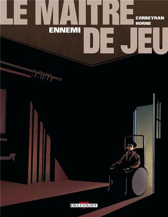 Couverture du livre « Le maître de jeu Tome 5 : ennemi » de Eric Corbeyran et Horne aux éditions Delcourt