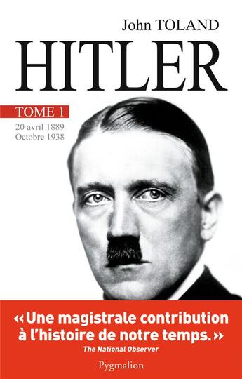 Couverture du livre « Hitler Tome 1 ; 20 avril 1889-Octobre 1938 » de Toland/John aux éditions Pygmalion