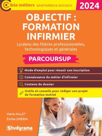 Couverture du livre « Objectif : formation infirmier (édition 2024) » de Emilie Dherin aux éditions Studyrama