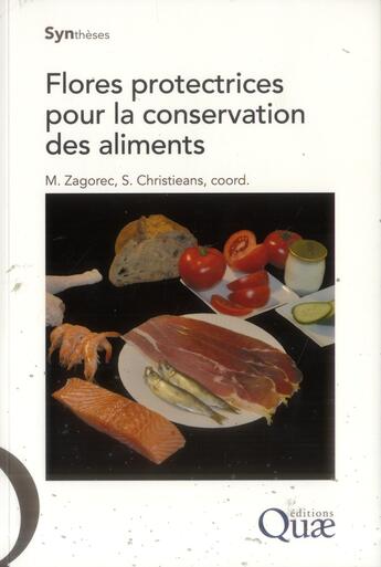 Couverture du livre « Flores protectrices pour la conservation des aliments » de Monique Zagorec et Souad Christieans aux éditions Quae