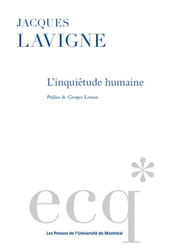 Couverture du livre « L'inquiétude humaine » de Jacques Lavigne aux éditions Pu De Montreal