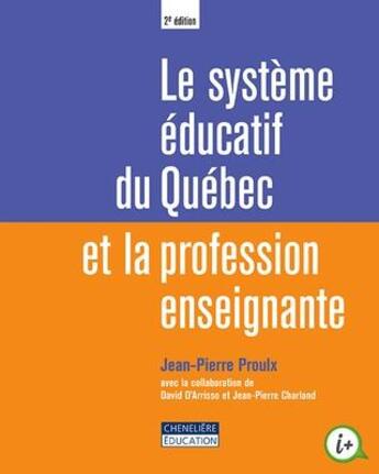 Couverture du livre « Le système éducatif du Québec et la profession enseignante (2e édition) » de Jean-Pierre Proulx aux éditions Cheneliere Mcgraw-hill