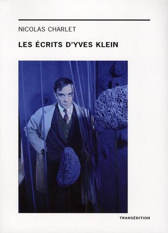 Couverture du livre « Les écrits d'yves klein » de Charlet Nicolas aux éditions Luna Park