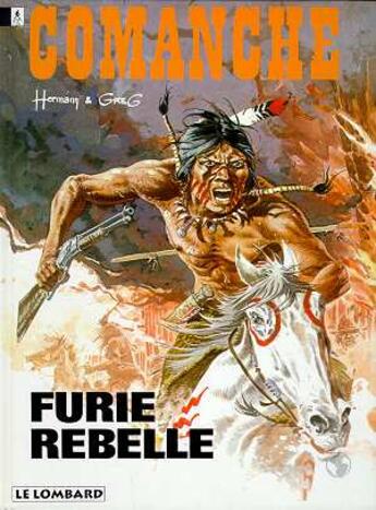 Couverture du livre « Comanche T.6 ; furie rebelle » de Hermann et Greg aux éditions Lombard