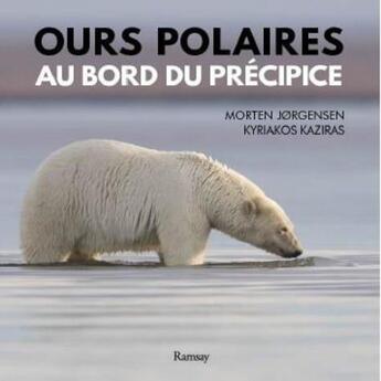 Couverture du livre « Ours polaire au bors du précipice » de Morten Jorgensen-Kyriakos Kaziras aux éditions Ramsay Illustre