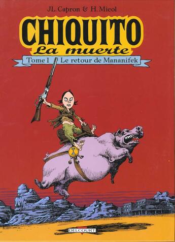 Couverture du livre « LE RETOUR DE MANANIFEK » de Hugues Micol et Jean-Louis Capron aux éditions Delcourt