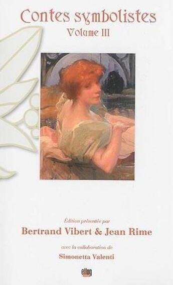 Couverture du livre « Contes symbolistes - volume iii - georges rodenbach : le rouet des brumes - 1901 - camille mauclaire » de Vibert/Rime/Valenti aux éditions Uga Éditions