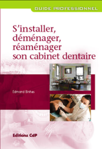 Couverture du livre « S'installer, aménager, réaménager son cabinet dentaire » de  aux éditions Cahiers De Protheses