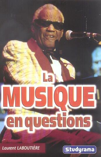 Couverture du livre « Musique en questions (la) » de Laurent Laboutiere aux éditions Studyrama