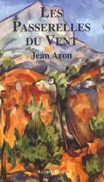 Couverture du livre « Passerelles du vent » de Aron aux éditions Autres Temps