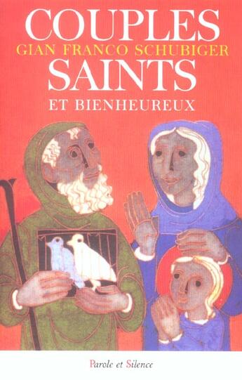 Couverture du livre « Couples saints et bienheureux » de Schubiger Gf aux éditions Parole Et Silence