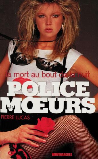 Couverture du livre « Police des moeurs t.119 ; la mort au bout de la nuit » de Pierre Lucas aux éditions Mount Silver