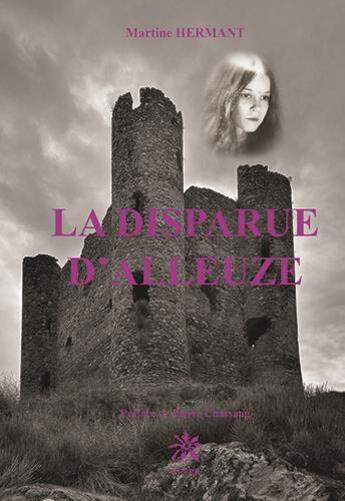 Couverture du livre « La disparue d'Alleuze » de Martine Hermant aux éditions Creer