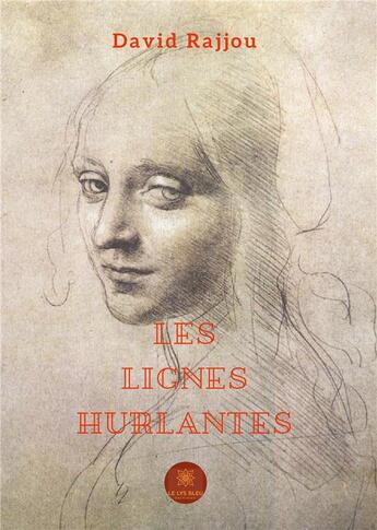 Couverture du livre « Les lignes hurlantes » de David Rajjou aux éditions Le Lys Bleu