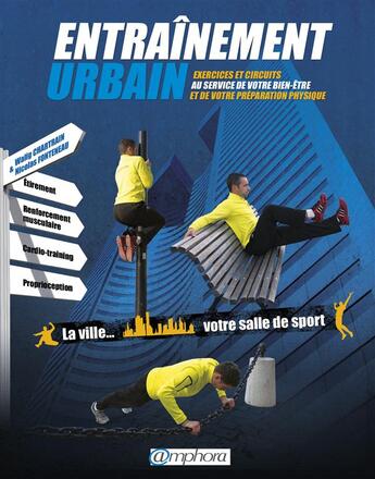 Couverture du livre « Entraînement urbain ; exercices et circuits au service de votre bien-être et de votre préparation physique » de Walig Chartrain et Nicolas Fonteneau aux éditions Amphora