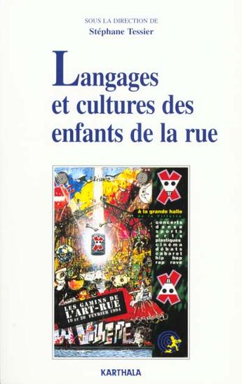 Couverture du livre « Langages et cultures des enfants de la rue » de Stephane Tessier aux éditions Karthala