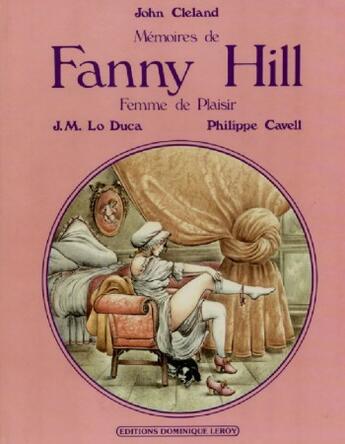 Couverture du livre « Mémoires de Fanny Hill, femme de plaisir en BD » de Philippe Cavell aux éditions Dominique Leroy