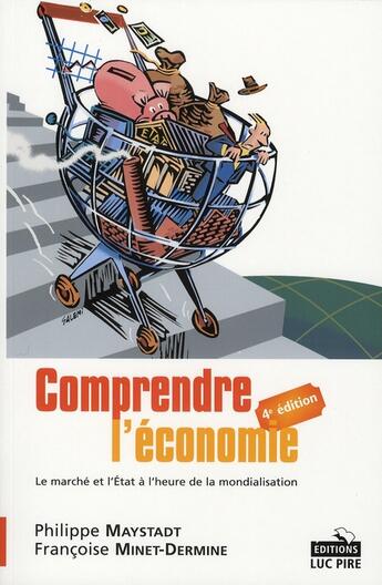 Couverture du livre « Comprendre l'économie ; le marché et l'Etat à l'heure de la mondialisation » de  aux éditions Luc Pire