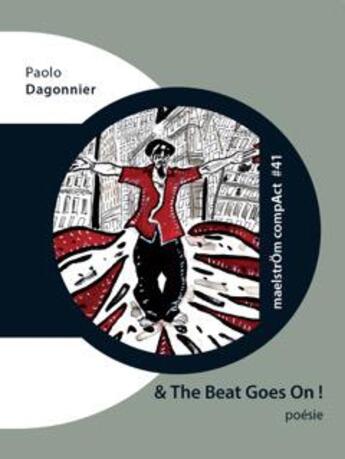 Couverture du livre « & The Beat Goes On! » de Dagonnier Paolo aux éditions Maelstrom