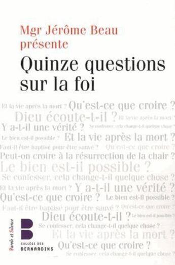 Couverture du livre « Quinze questions sur la foi » de Vingt-Trois Andre aux éditions Parole Et Silence