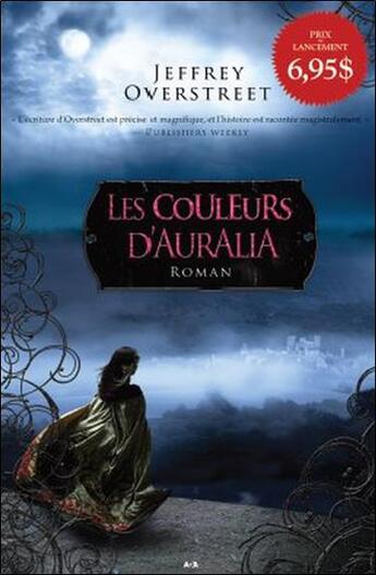 Couverture du livre « Les couleurs d'Auralia t.1 » de Jeffrey Overstreet aux éditions Ada