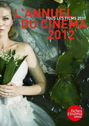Couverture du livre « L'annuel du cinéma (édition 2012) » de  aux éditions Les Fiches Du Cinema