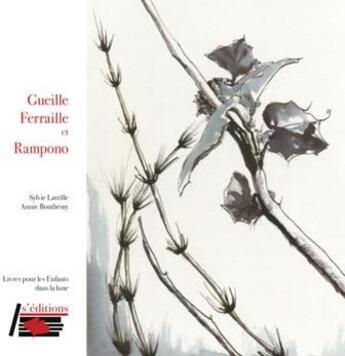 Couverture du livre « Gueille Ferraille et Rampono » de Sylvie Latrille et Annie Bouthemy aux éditions S'editions
