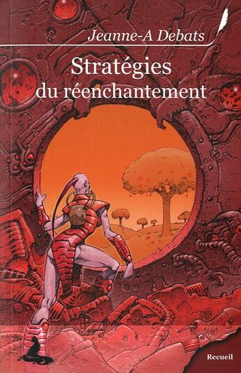 Couverture du livre « Stratégies du réenchantement » de Jeanne-A Debats aux éditions Griffe D'encre