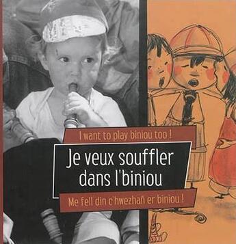 Couverture du livre « Je veux souffler dans l'biniou » de  aux éditions Kerjava