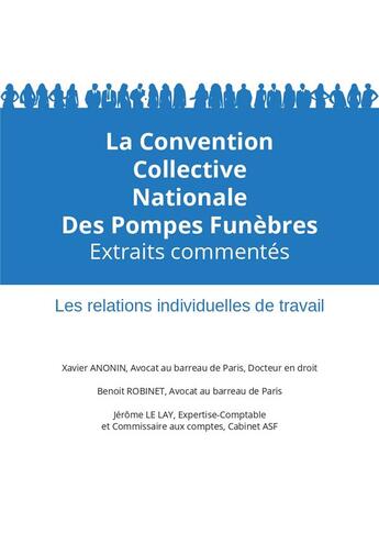 Couverture du livre « CONVENTION COLLECTIVE DES POMPES FUNEBRES - EXTRAITS COMMENTES » de Anonin/Le Lay aux éditions Xavier Anonin