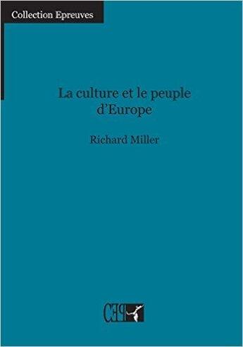 Couverture du livre « La cultur et le peuple d'europe » de Richard Miller aux éditions Du Cep