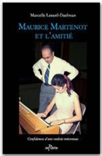 Couverture du livre « Maurice Martenot et l'amitié » de Marcelle Lessoil-Daelman aux éditions Jepublie