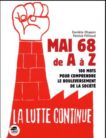 Couverture du livre « Mai 68 de A à Z ; aucoeur des 10 ans qui ont changé le monde » de Daniele Ohayon aux éditions Oskar