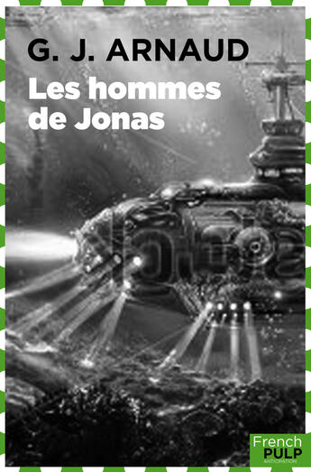 Couverture du livre « Les Hommes-jonas » de Georges-Jean Arnaud aux éditions French Pulp