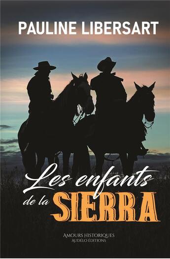 Couverture du livre « Les enfants de la Sierra » de Pauline Libersart aux éditions Bookelis