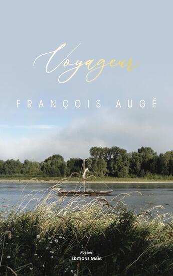 Couverture du livre « Voyageur » de Francois Auge aux éditions Editions Maia