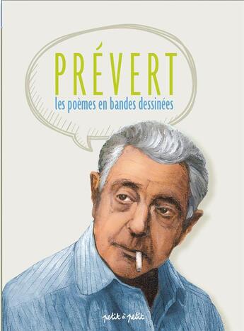 Couverture du livre « Prévert ; les poèmes en bandes dessinées t.1 » de Mathieu Gabella et Olivier Petit et Daniel Pecqueur aux éditions Petit A Petit