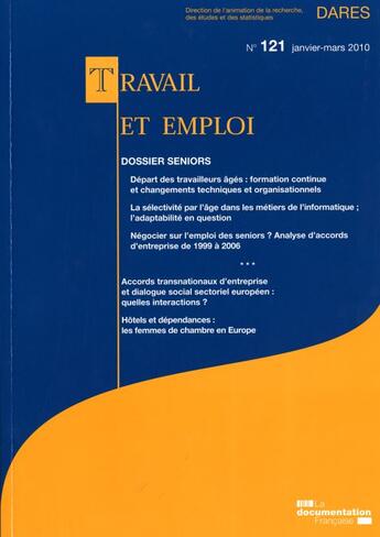 Couverture du livre « TRAVAIL ET EMPLOI N.121 ; dossier seniors » de Ministere De L'Emploi Et De La Solidarite aux éditions Documentation Francaise