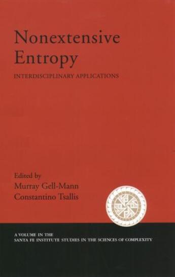 Couverture du livre « Nonextensive Entropy: Interdisciplinary Applications » de Murray Gell-Mann aux éditions Oxford University Press Usa