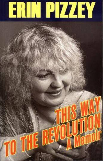 Couverture du livre « This Way To The Revolution » de Erin Pizzey aux éditions Owen Peter Publishers